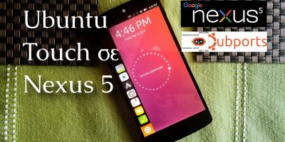 Εγκατάσταση Ubuntu Touch σε Nexus 5 | Video